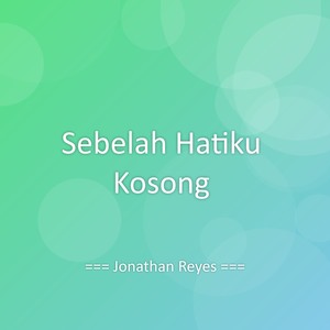 Sebelah Hatiku Kosong