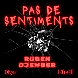 PAS DE SENTIMENTS (Explicit)