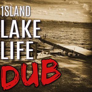 Lake Life Dub