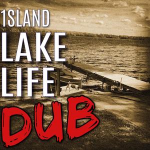 Lake Life Dub (Remix)