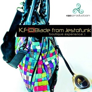 Boutique Experience, Vol. 1 (K F and Blade from Jestofunk)