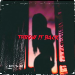 Throw It Back (Explicit)