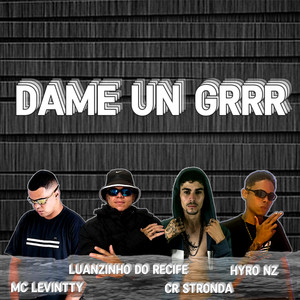 Dame Un Grrr (Explicit)