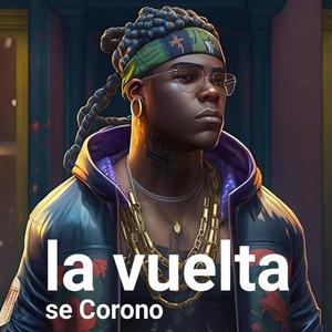 La vuelta se corono (Explicit)