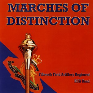 15TH FIELD ARTILLERY BAND: Marches of Distinction