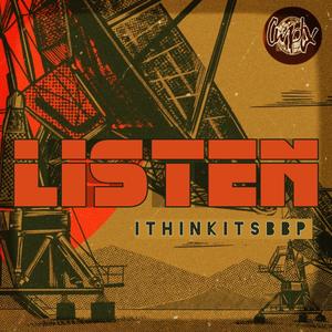 Listen (feat. Ithinkitsbbp) (Explicit)