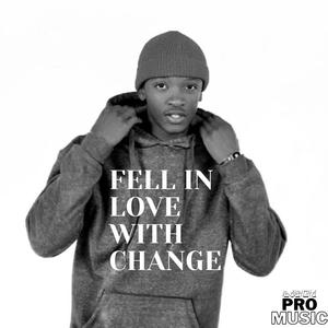 Fell In Love With Change (Explicit)