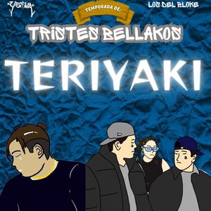 TERIYAKI (feat. Los Del Bloke) (Explicit)