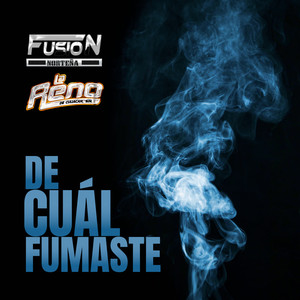 DE CUAL FUMASTE