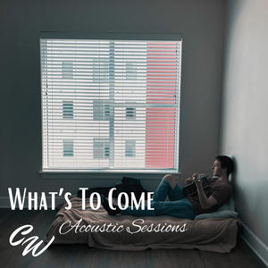 What's To Come: Acoustic Sessions