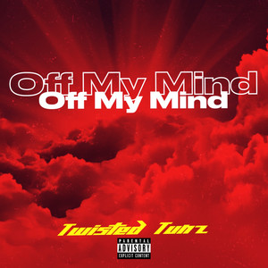 OFF MY MIND (Explicit)