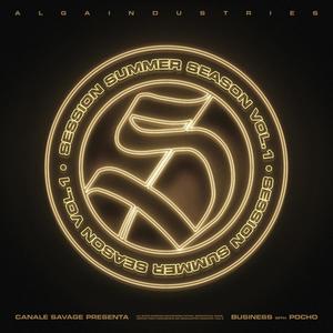 SESSION SUMMER SEASON VOL.1.2 - Business (feat. POCHO) (Explicit)