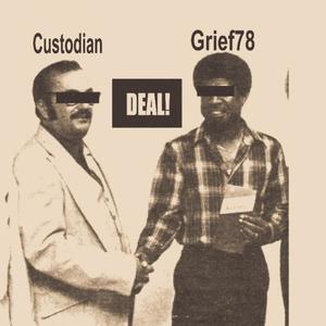 The Custodian of Records and GRIEF78 Present...Deal! (Explicit)