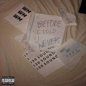 Before I Told U Never (Remix)