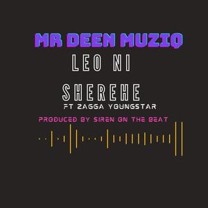 LEO NI SHEREHE (feat. ZAGGA YOUNGSTER)