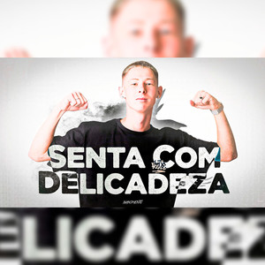 Mega Senta Com Delicadeza (Explicit)