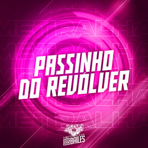 Passinho do Revólver (Explicit)
