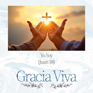 Yo Soy (Juan 18)