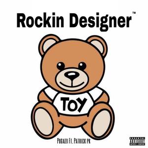 Rockin Designer (feat. Patrick pk) [Explicit]