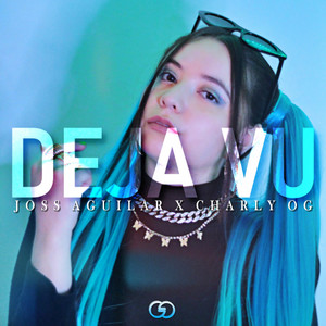 Deja Vu(feat. Charly OG)