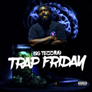 Trap Friday (Explicit)