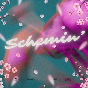 Schemin' (feat. Huey739, Kenny Swims & Lky Lnz) (Explicit)