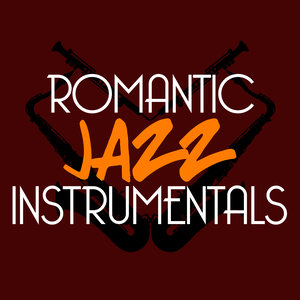 Romantic Sax Instrumentals - Don't Believe It