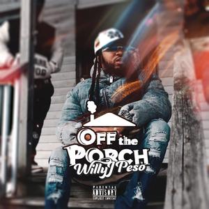 Off The Porch (Explicit)