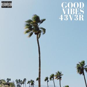 TommieTG - GOOD+VIBES+43V3R