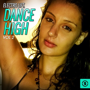 Electro Lift: Dance High, Vol. 2