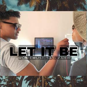 Let it be(feat. Zahir) (Explicit)