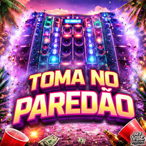 TOMA NO PAREDÃO (Explicit)