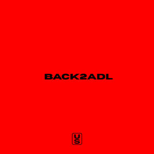 Back2Adl (feat. Tommy Marsh & Yung Gold) (Explicit)