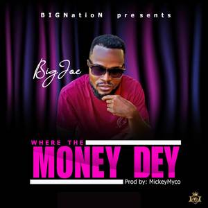 Where The Money Dey (Explicit)