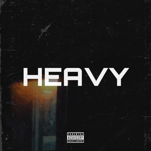 Heavy (feat. Dirty Mula) (Explicit)