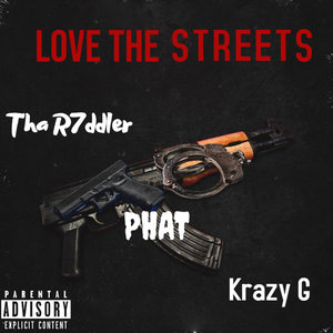 Love The Streets (feat. Phat) [Explicit]