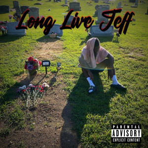 Long Live Jeff (Explicit)