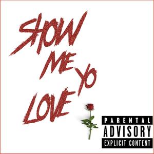 Show Me Your Love (Explicit)