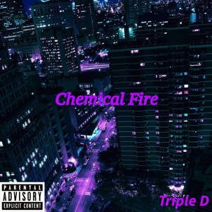 Chemical Fire (Explicit)
