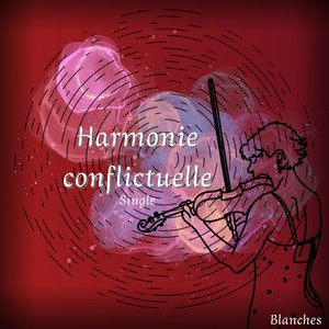 Harmonie Conflictuelle