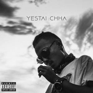 Yestai Chha (Explicit)