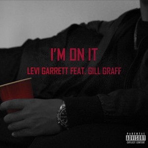 I'm on It (feat. Gill Graff) (Explicit)