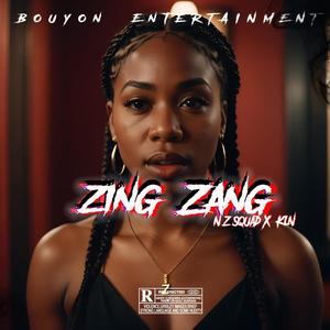 Zing Zang (feat. NZ Squad) [Explicit]