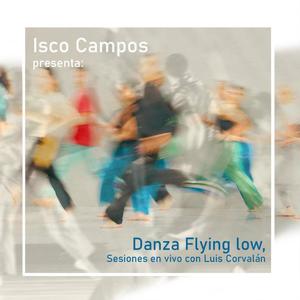 Danza Flying low, sesiones en vivo