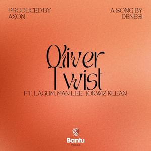 Oliver Twist (feat. Jokwiz Klean, Lagum the Rapper, Man Lee & Axon) [Explicit]