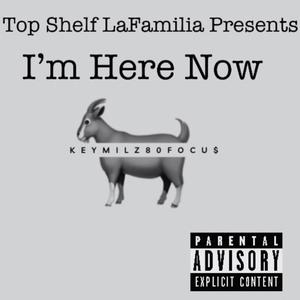 Im Here Now (Explicit)