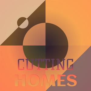 Cutting Homes