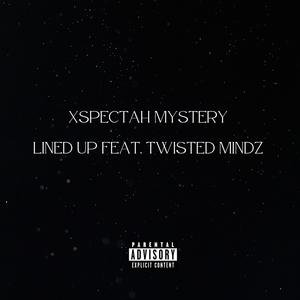 lined up (feat. twisted mindz) (Explicit)