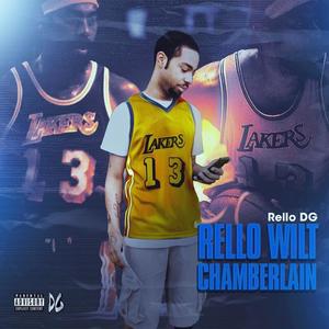 Rello Wilt Chamberlain (Explicit)