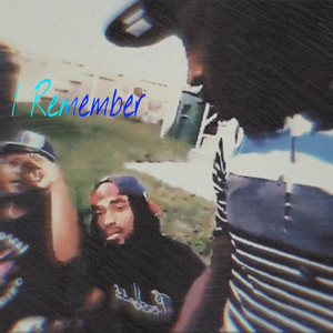 I Remember (Explicit)